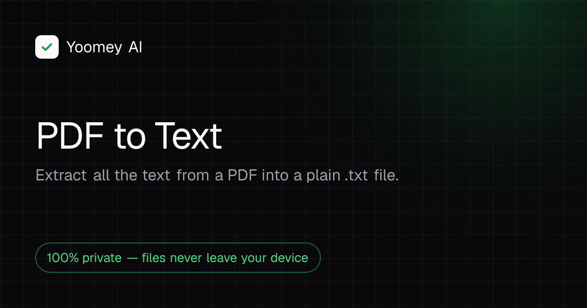 PDF to Text — Extract Text From PDF Privately | Yoomey AI